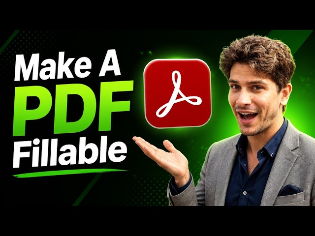 How To Make A PDF Fillable In Adobe Acrobat Pro [2026 Guide]