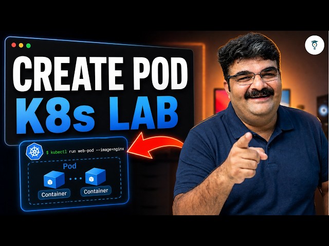 How to Create a Pod in Kubernetes | Hands-on Kubernetes Lab