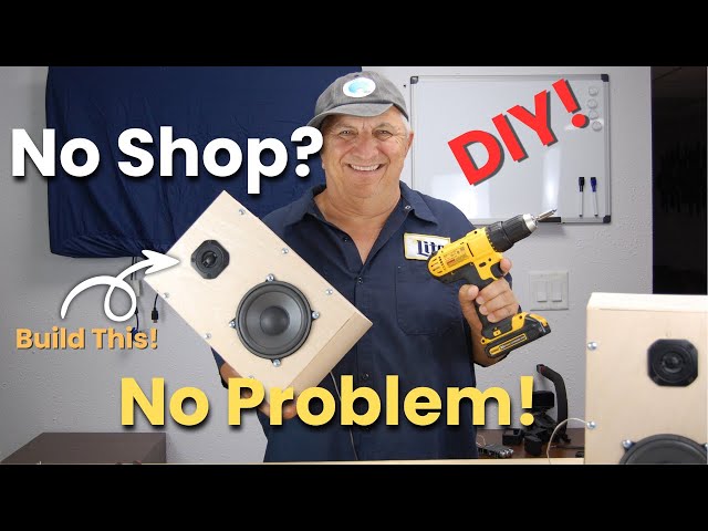 No Workshop? No Problem! DIY Speakers Anyone Can Build!
