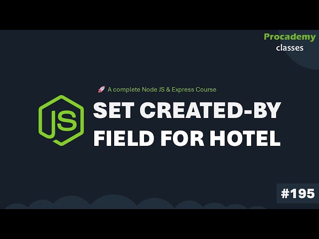 Set createdBy Field Using Logged-In User | Complete Node JS + Express Course | Part #195