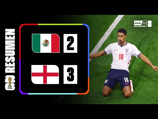 México 2 – 3 Inglaterra | Resumen Copa Mundial de la FIFA 2026™