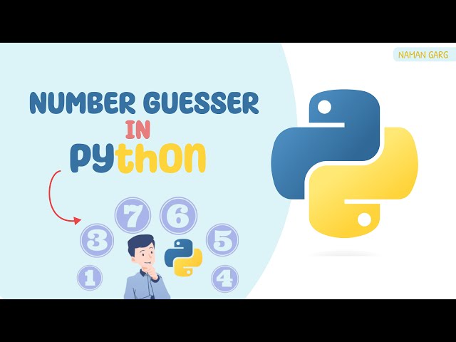 Number Guesser Game in Python | Python Program | Naman Garg