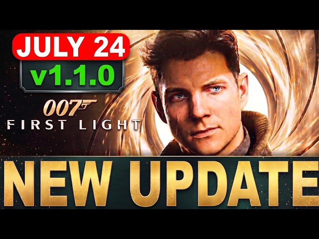 007 First Light Update 1.1.0 Patch Notes | New TacSim Missions, Weapons & Massive Bug Fixes!