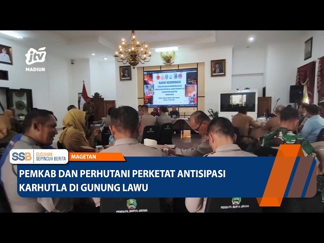 Magetan Regency and Perhutani Tighten Forest Fire Prevention on Mount Lawu – MAGETAN