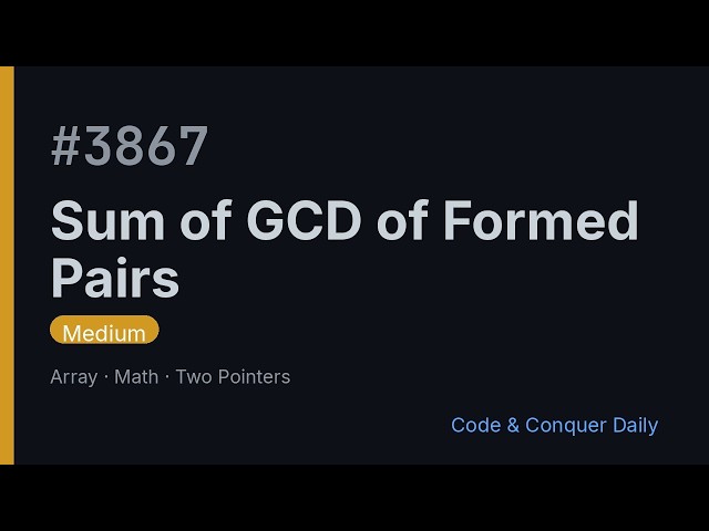 3867 Sum of GCD of Formed Pairs