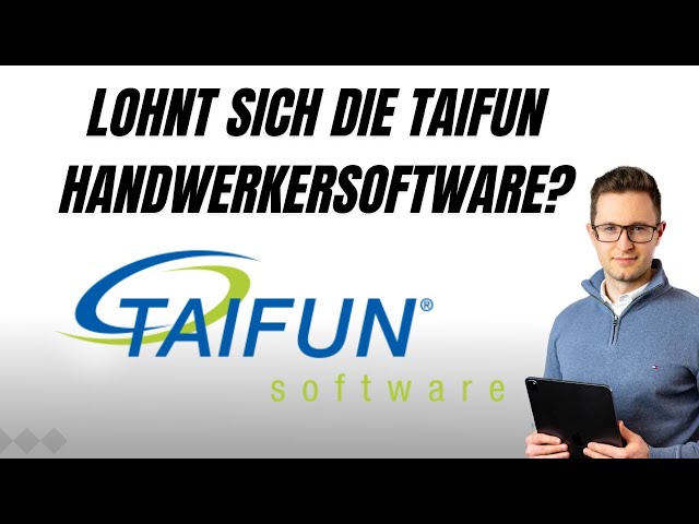 Lohnt sich die Taifun Handwerkersoftware für Handwerksbetriebe?