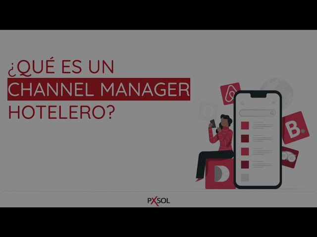 WHAT IS A HOTEL CHANNEL MANAGER? -How it works and its benefits.