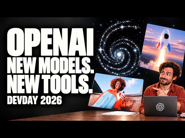 OpenAI DevDay 2026: New Models, New Tools & What They Actually Do