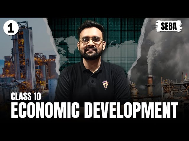 Economic development I Class 10 S.E.B.A I Part 1 I Economic growth and Economic development