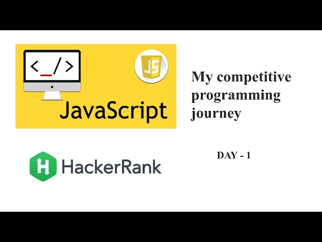 My competitive programming journey |Javascript| Hackerrank | Day-1