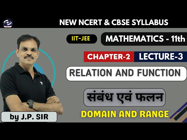 Relation and Function L-3 | Relation and Function | DOMAIN AND RANGE | Class 11 Maths Chapter - 2...