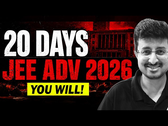 You can still do it ? JEE ADVANCED 2026 | 20 Days True Guidance | Eduniti