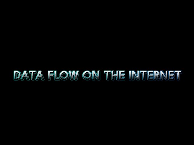 Data Flow on the Internet
