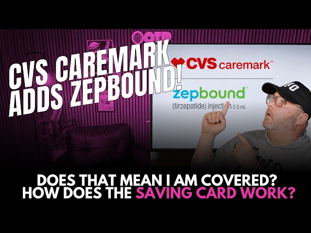 🚨 CVS Caremark Finally Added Zepbound Back: Here's When You'll Get It