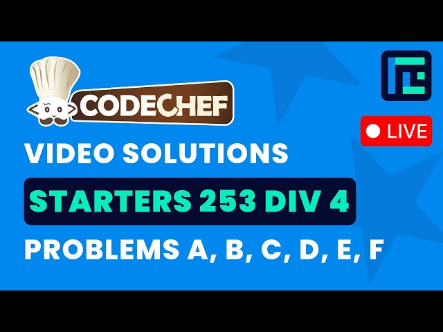 CodeChef Starters 253 (Div 4)  | Video Solutions - A to F  | by Hyder | TLE Eliminators