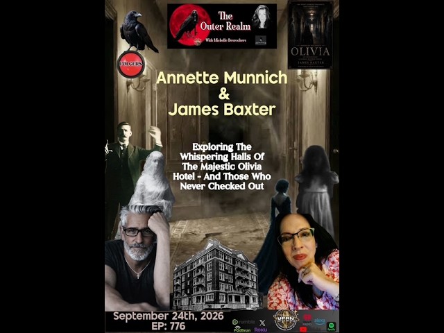 The Outer Realm-The Majestic Olivia Hotel-Those Who Never Checked Out- with Annette Munnich
