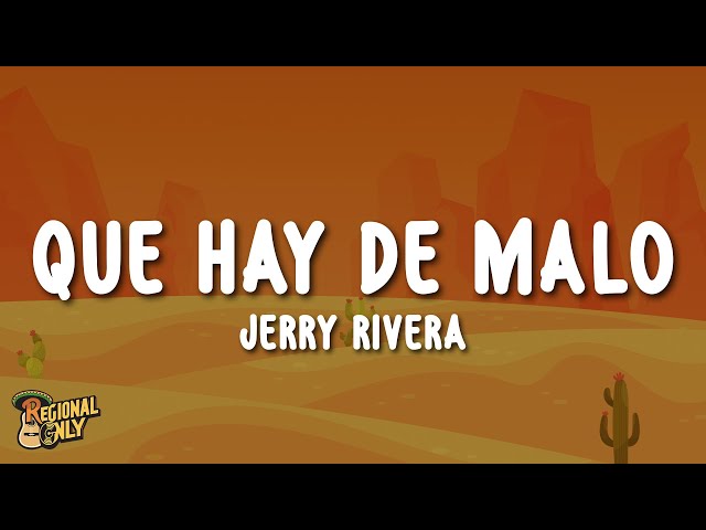 Jerry Rivera - QUÉ HAY DE MALO (Letra/Lyrics) "Será acaso que él jamás se enamoró"