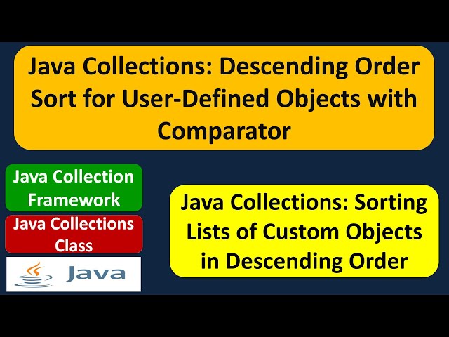 Java Collections: Descending Order Sort for User-Defined Objects with Comparator