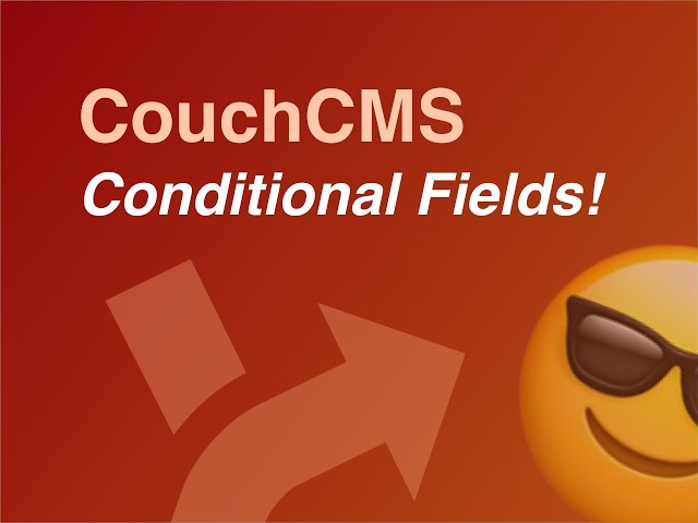 Conditional Fields in the Admin Panel (how to) | CouchCMS