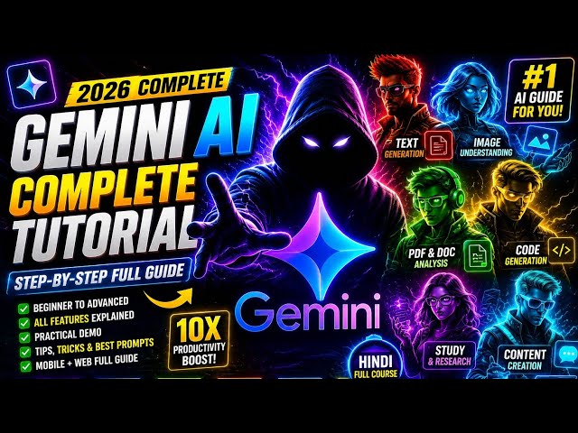 Gemini AI Complete Guide 2026 ⚡ | Full Tutorial for Beginners to Advanced | Hindi