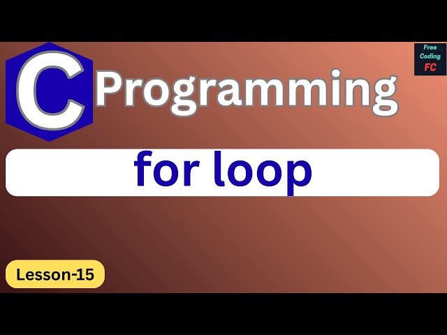 For loop in C Programming | C Programming for Beginners | Learn C Programming | L-15 |