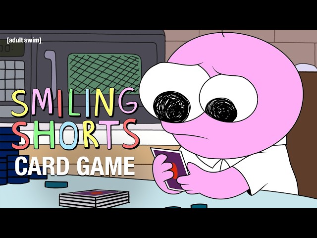 Card Game | Smiling Friends | Adult Swim Europe
