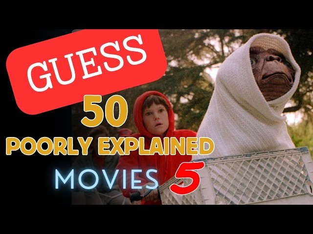 Guess the Poorly Explained Famous Films 5: 50 Movies Challenge! - Bad Descriptions