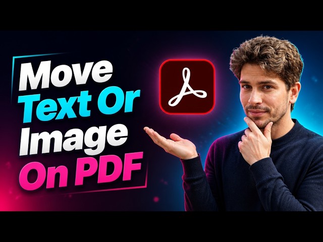 How To Move Text Or Image On PDF Using Adobe Acrobat Pro [2026 Guide]
