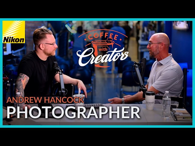 Sports & Portrait Photography | Andrew Hancock | Coffee with Creators with Nikon Ambassador