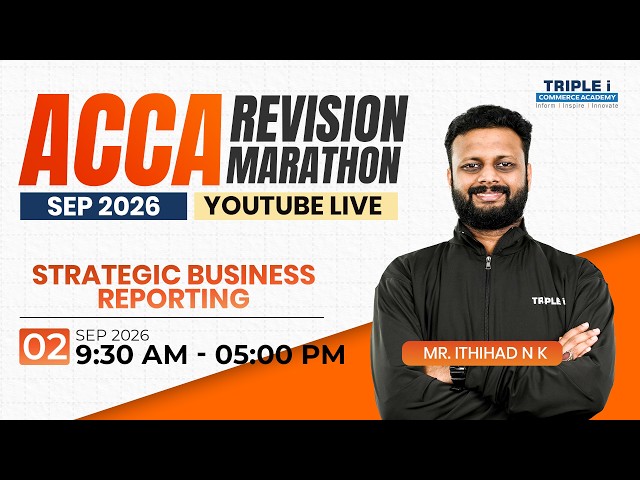 ACCA Revision Marathon | Sep 2026 | Strategic Business Reporting | Day - 1| Mr. Ithihad N K