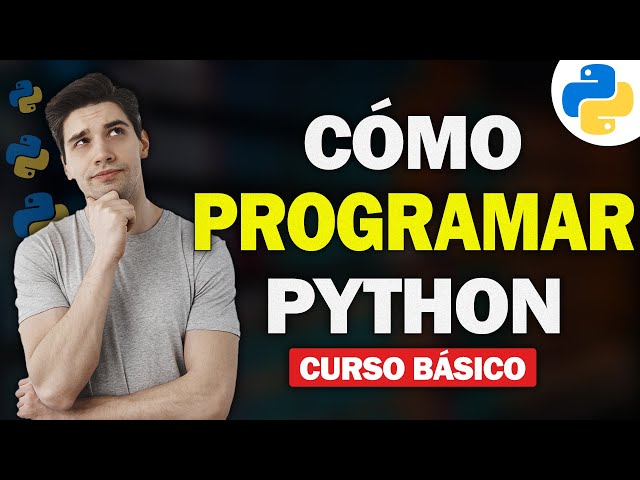 Cómo Programar En Python Desde Cero (2024) Curso Básico Paython