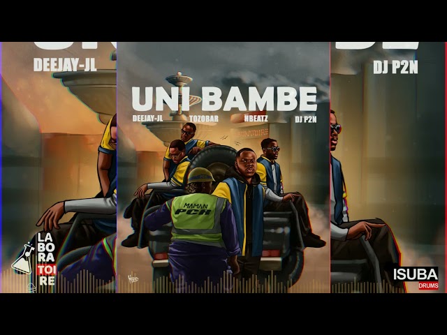 Deejay JL, Hbeatz, The Tozobar & Dj P2N - UNI BAMBE  (Mama PCR)