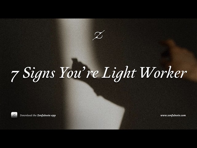 7 Signs You Are A Light Worker