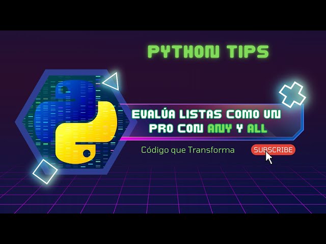 any() y all() en Python 🧠 | Evalúa listas como un pro (con ejemplos reales)