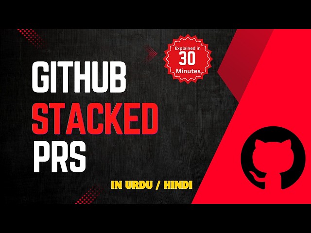 GitHub Just Shipped Native Stacked PRs — Full Tutorial (Urdu/Hindi)