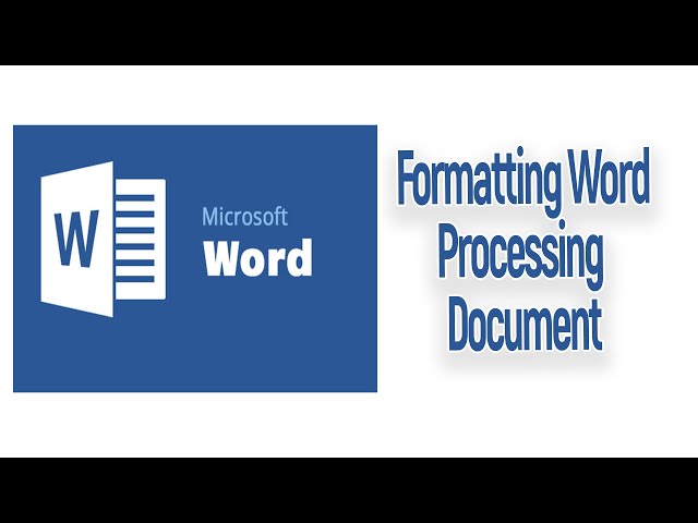 Formatting Word Processing document