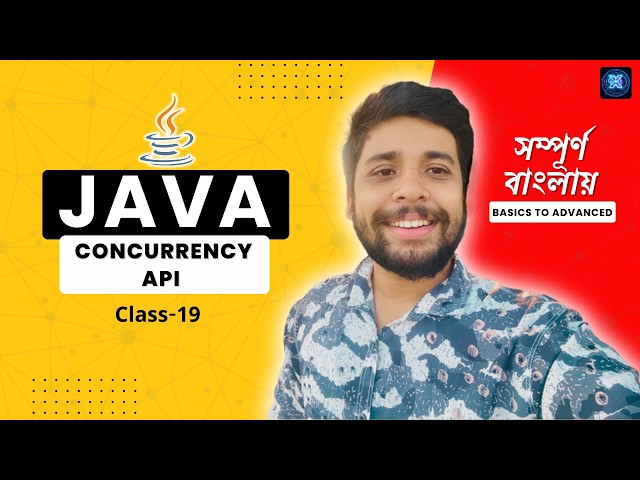 Class 19 | Concurrency API & Executor Framework, Callable, Future | Java Concurrency | BrainXNext
