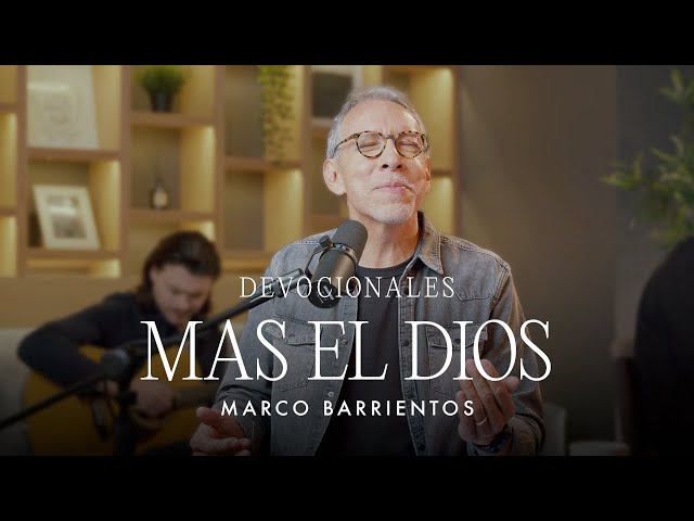 Devocionales - Mas El Dios De Toda Gracia | Marco Barrientos