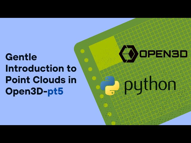 Gentle Introduction to Global Point Cloud Registration using Open3D