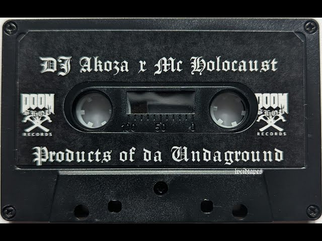 MC Holocaust & DJ Akoza - Products of da Undaground (Full HQ Tape Rip)