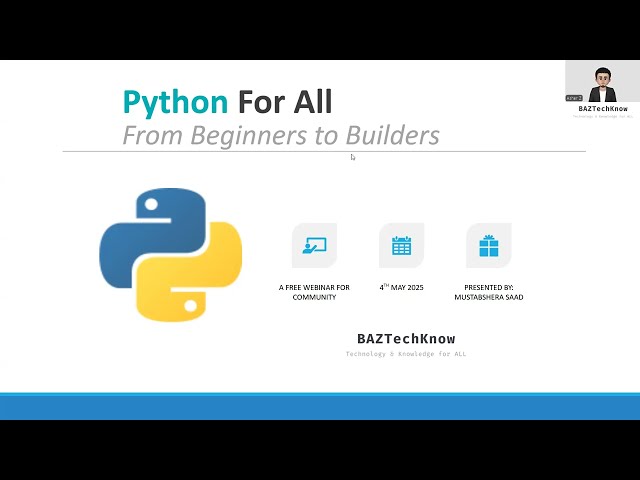 Python for ALL  Webinar by BAZTechKnow 20250503