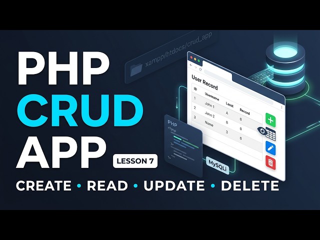 7. Create a PHP CRUD App Using MySQLi, XAMPP & phpMyAdmin 2027