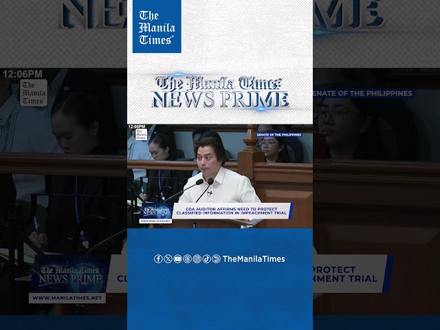 COA auditor affirms need to protect classified information in impeachment trial