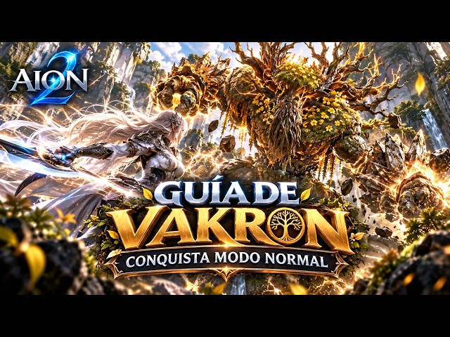 Vakron General Guide (Conquest) (Normal) / Aion 2 Spanish