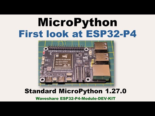 MicroPython - First look at ESP32-P4