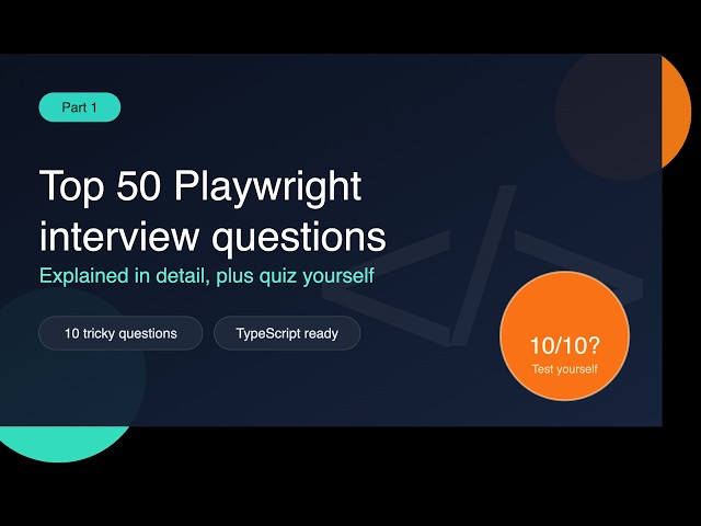 Top 50 Playwright Interview Questions & Answers - Part 1 | Detailed Explanations + Quiz Yourself 🔥