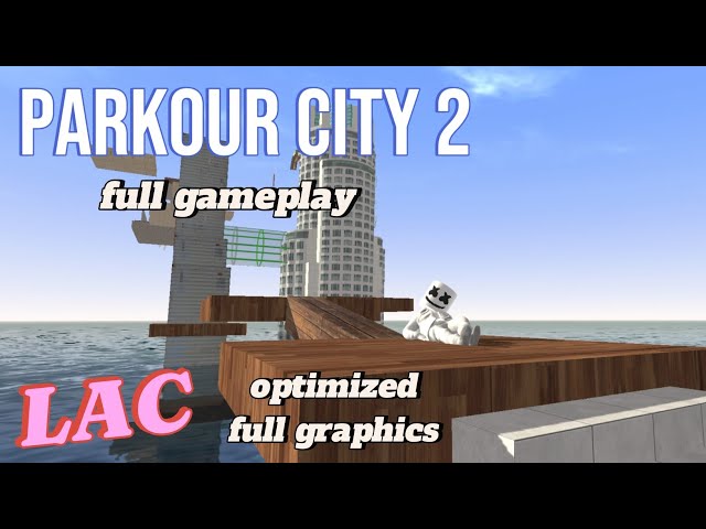 The best parkour map of LAC - Parkour City 2 | LAC ONLINE | Full graphics and  full gameplay