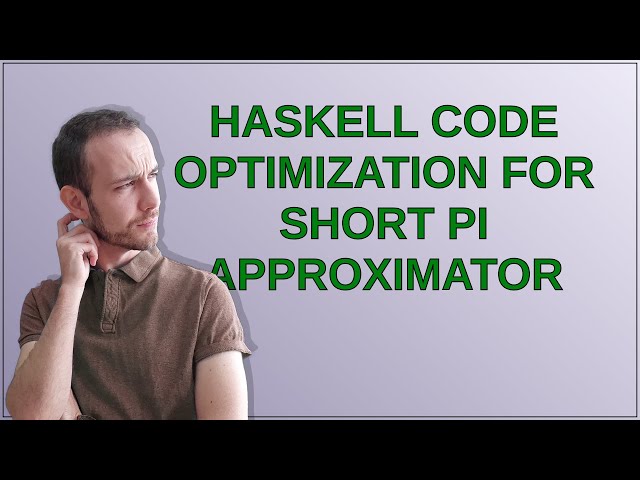 Codereview: Haskell code optimization for short Pi approximator