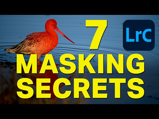 7 Masking Secrets for Masking in Lightroom Classic