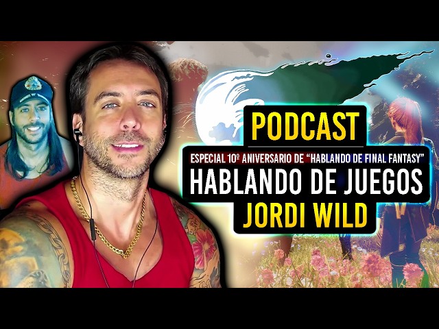 ¡HA VUELTO! PODCAST 2025 con JORDI WILD: Casi 4h HABLANDO de VIDEOJUEGOS (Rebirth, Expedition 33...)